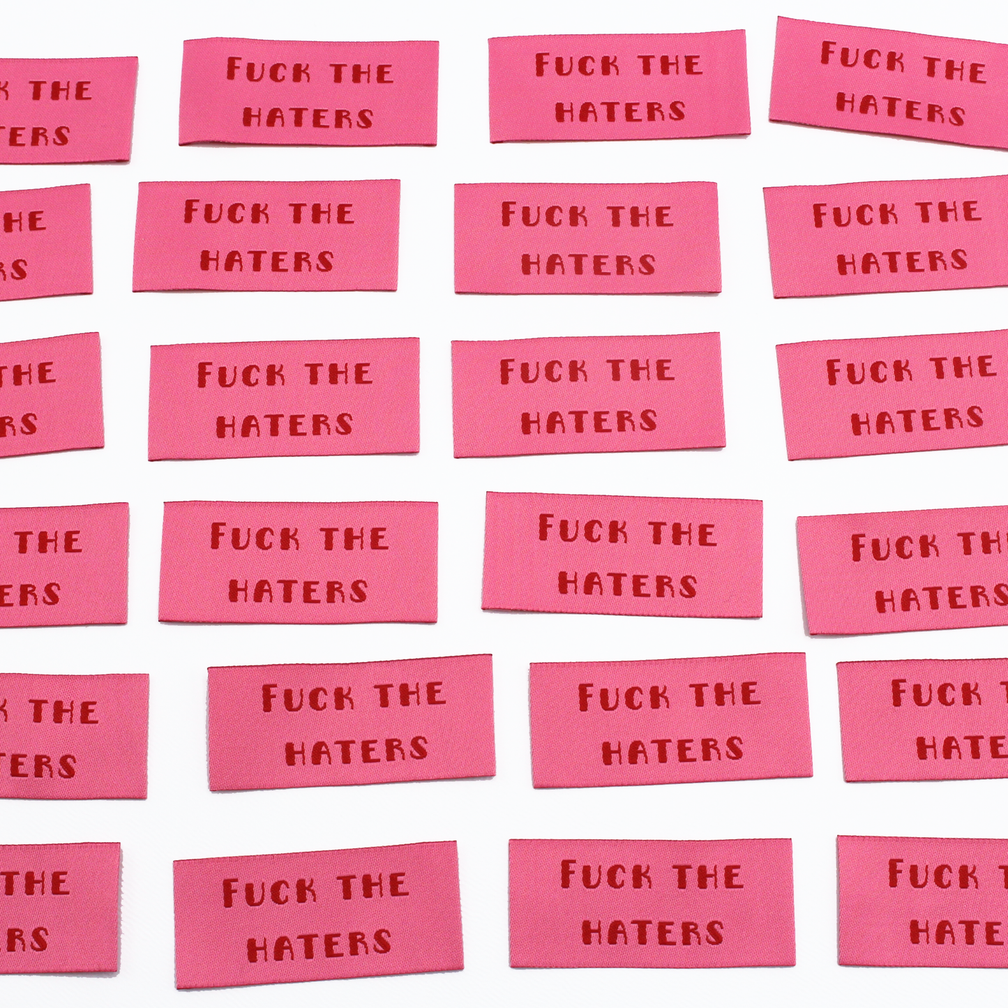 Fuck The Haters | Woven Sew In Labels | Discontinued