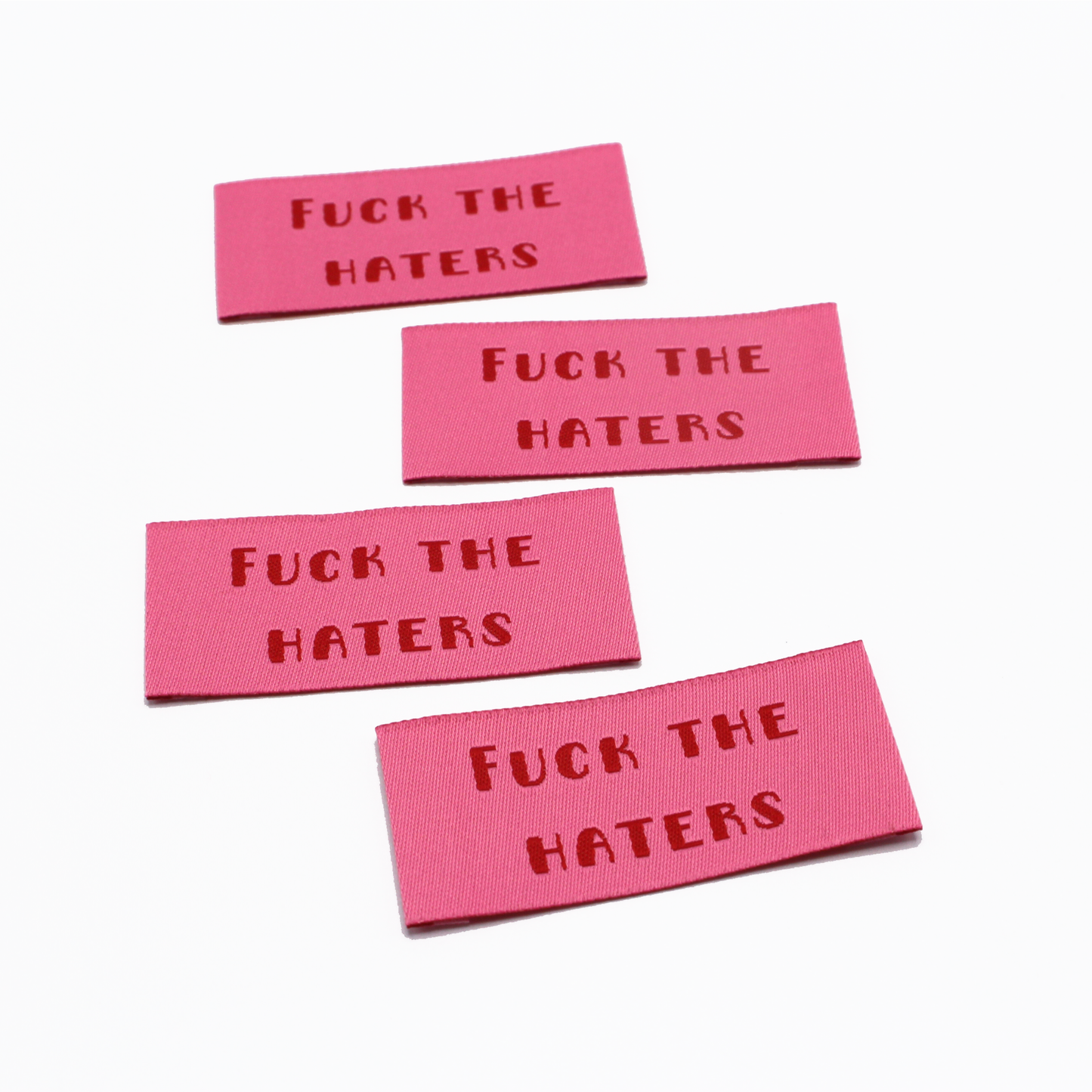 Fuck The Haters | Woven Sew In Labels | Discontinued