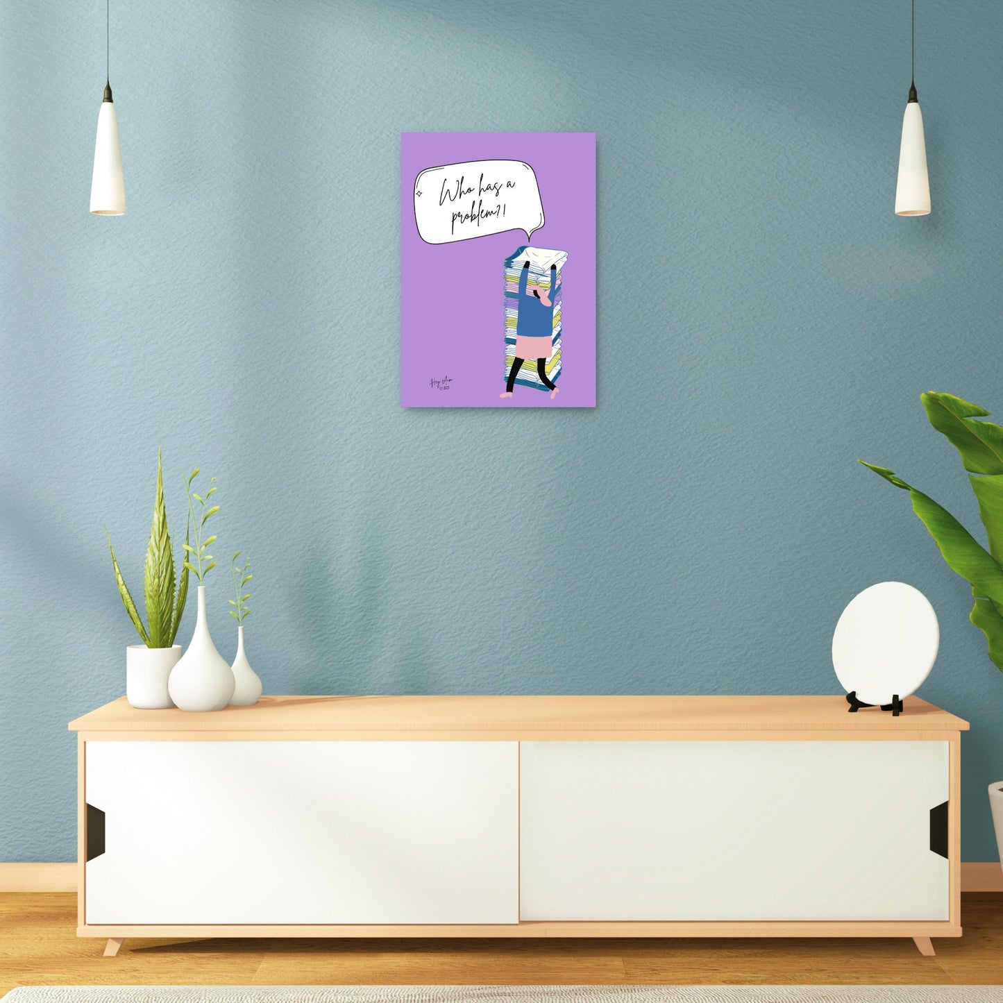 Who Has A Problem? | Digital Wall Art | Download Only | A3, A4, A5, A6 Sizes