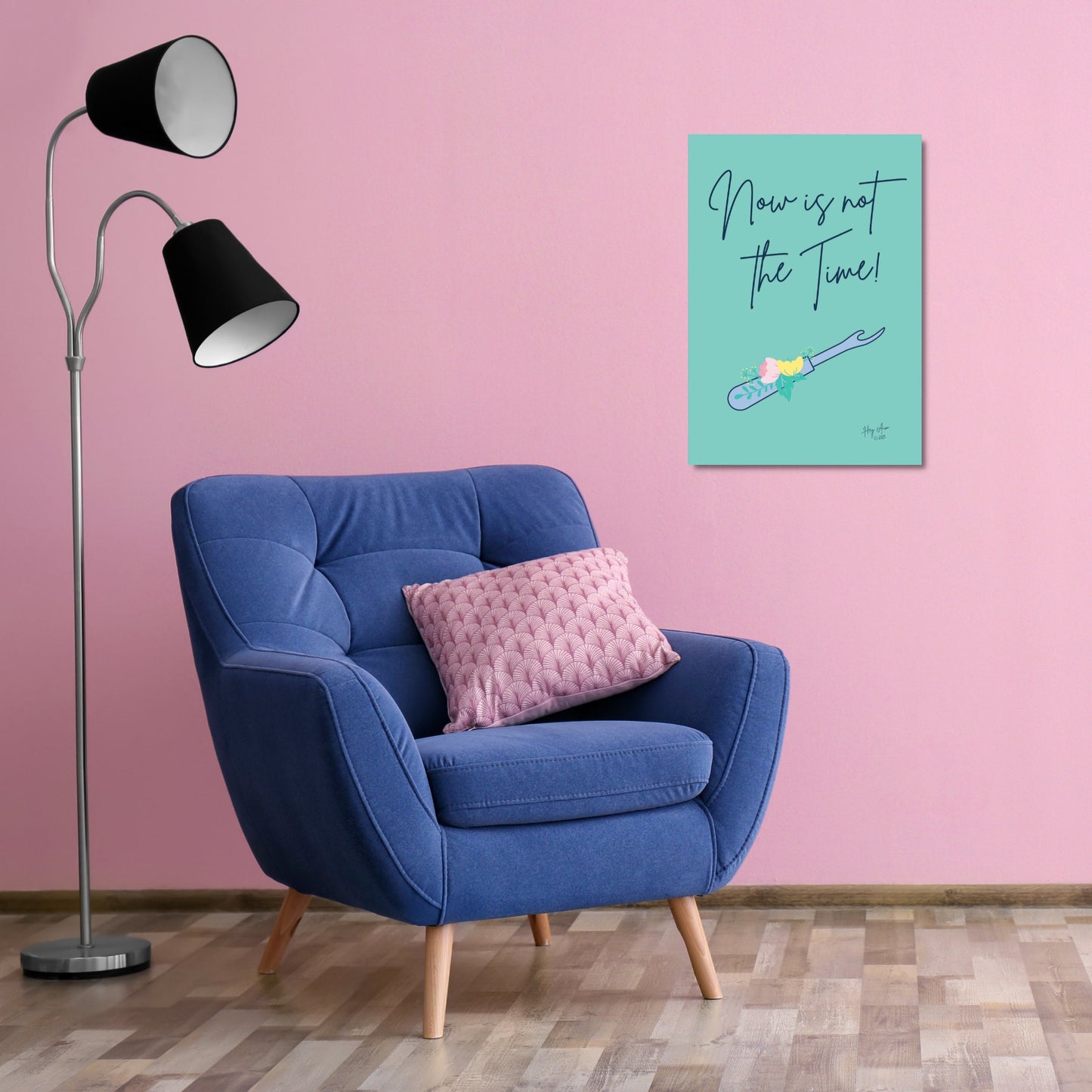 Now Is Not The Time | Digital Wall Art | Download Only | A3, A4, A5, A6 Sizes
