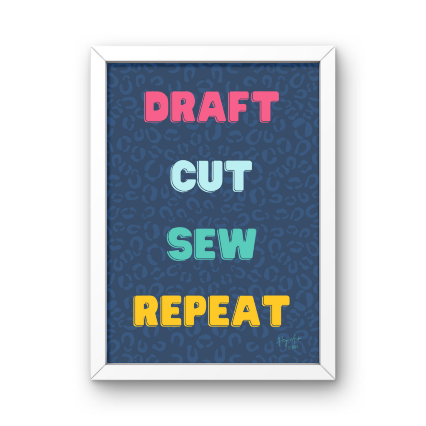 Draft Cut Sew Repeat | Digital Wall Art | Download Only | A3, A4, A5, A6 Sizes