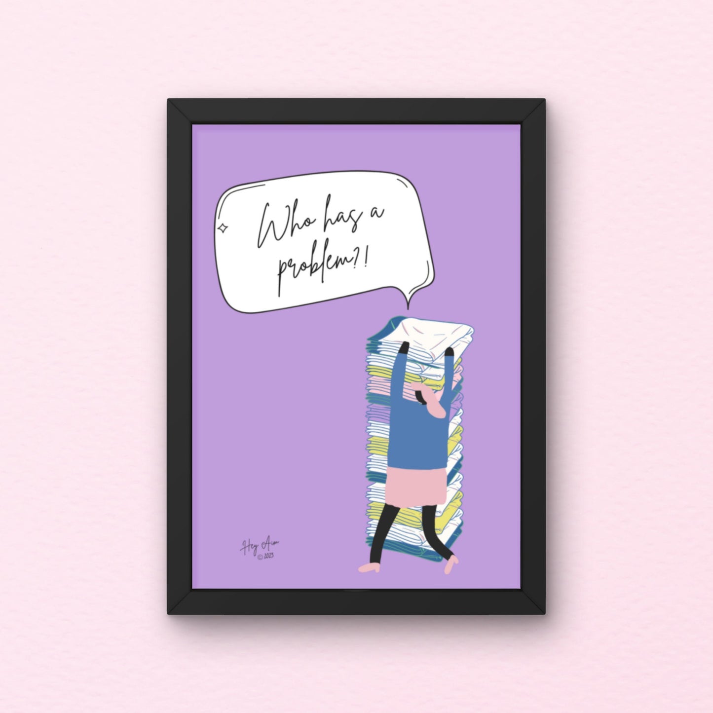 Who Has A Problem? | Digital Wall Art | Download Only | A3, A4, A5, A6 Sizes