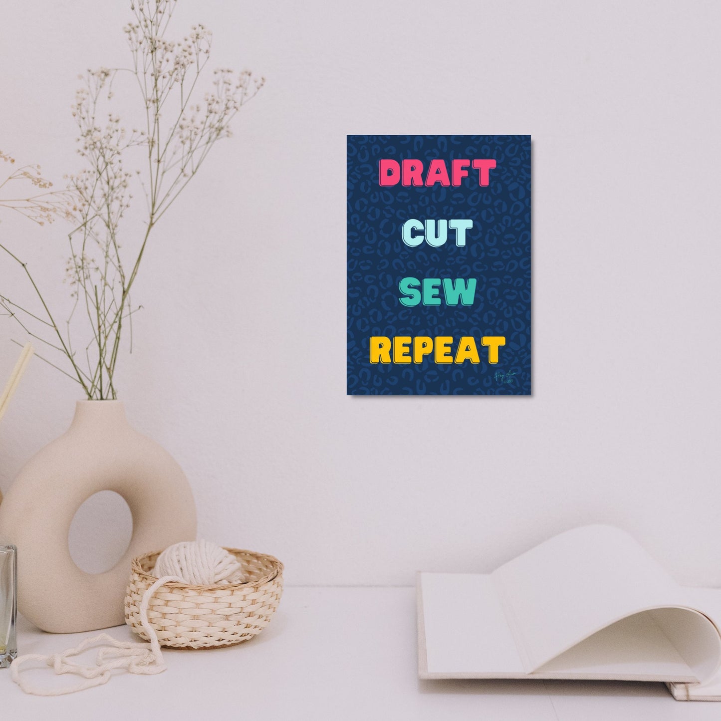 Draft Cut Sew Repeat | Digital Wall Art | Download Only | A3, A4, A5, A6 Sizes